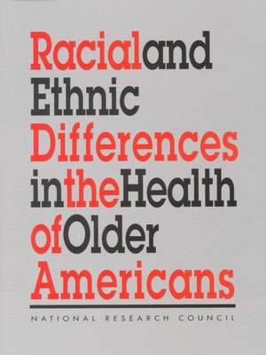 cover image of Racial and Ethnic Differences in the Health of Older Americans